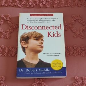 Disconnected Kids By Dr. Robert Melillo